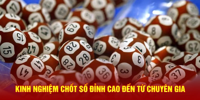 Kinh nghiệm chọn số đỉnh cao đến từ chuyên gia