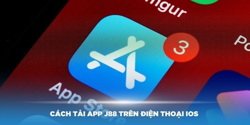 Tải app J88 cho Iphone chi tiết